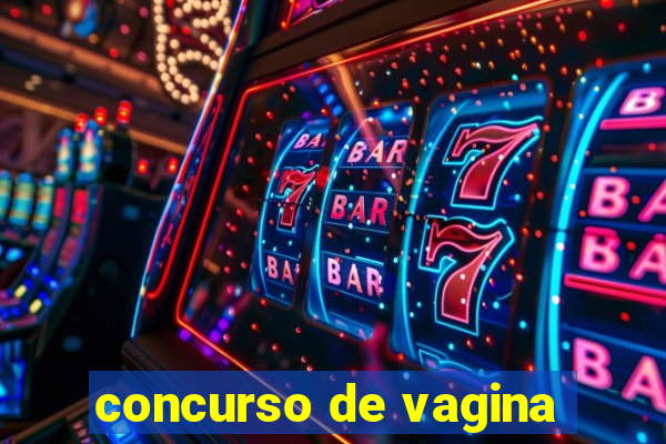 concurso de vagina